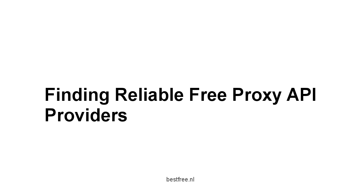 Finding Reliable Free Proxy API Providers