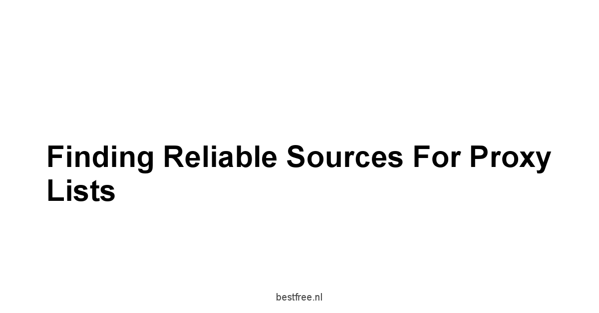 Finding Reliable Sources for Proxy Lists