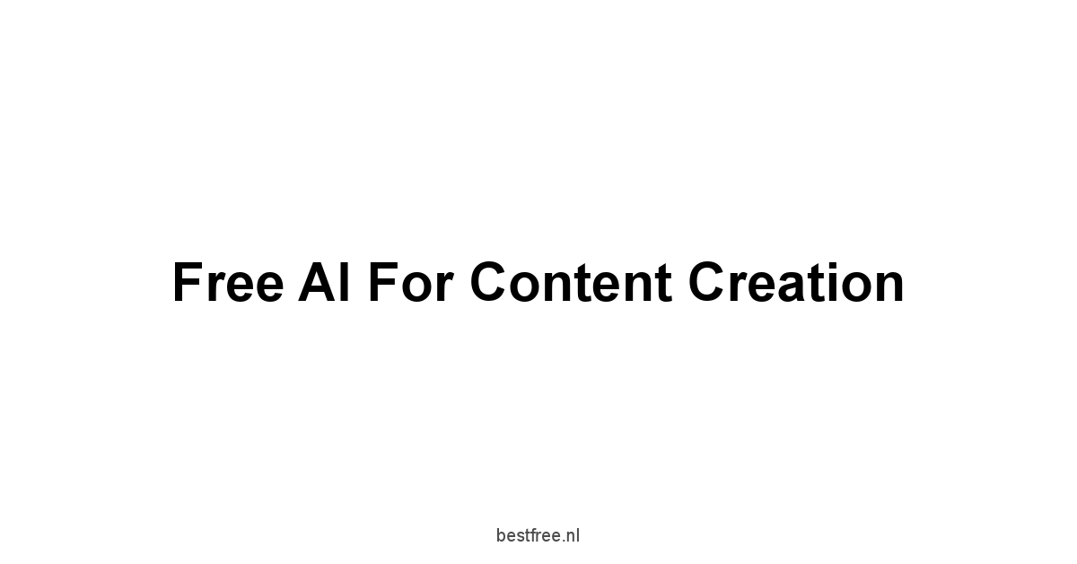 Free AI for Content Creation