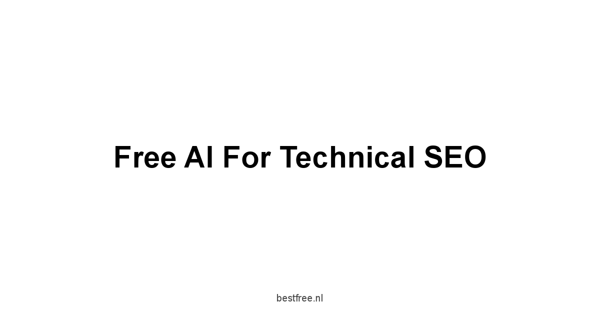 Free AI for Technical SEO