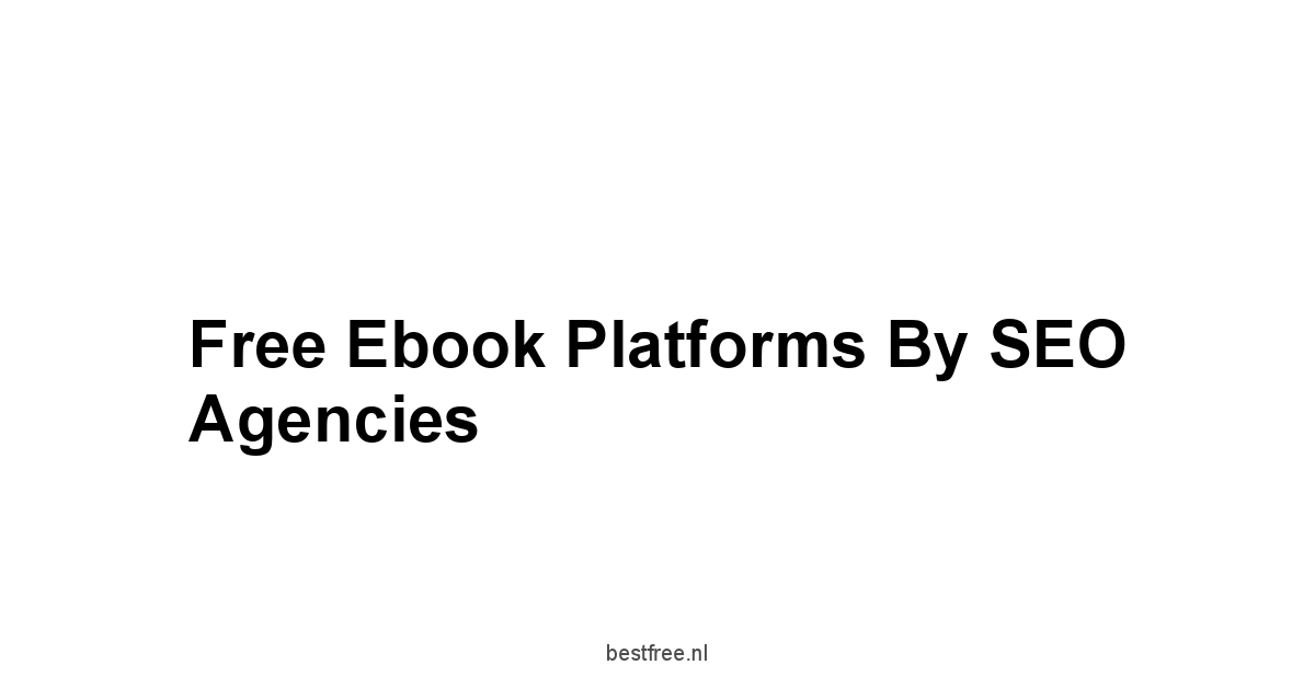 Free Ebook Platforms by SEO Agencies