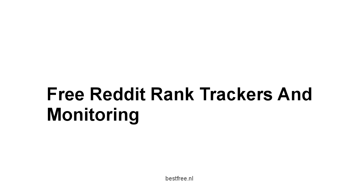 Free Reddit Rank Trackers and Monitoring