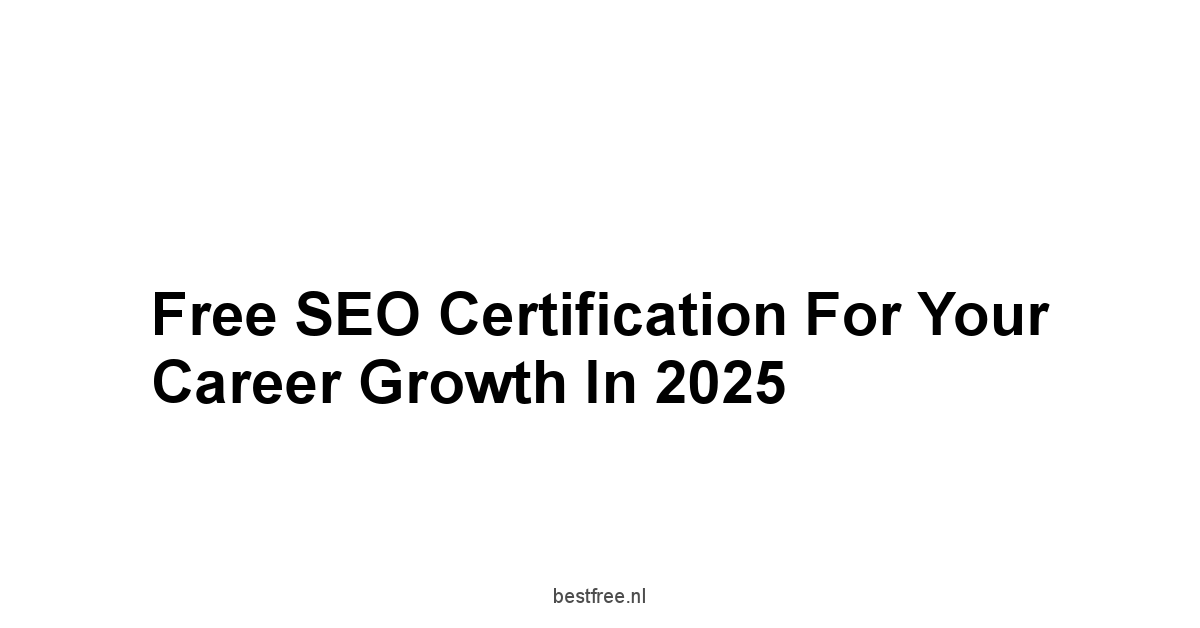 Free SEO Certification for Your Career Growth in 2025