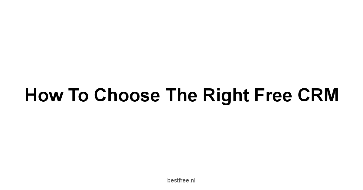 How to Choose the Right Free CRM