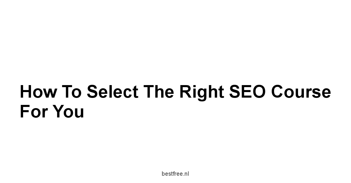 How To Select The Right SEO Course For You