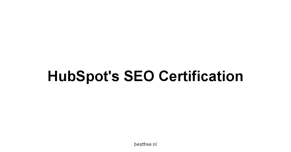 HubSpot's SEO Certification