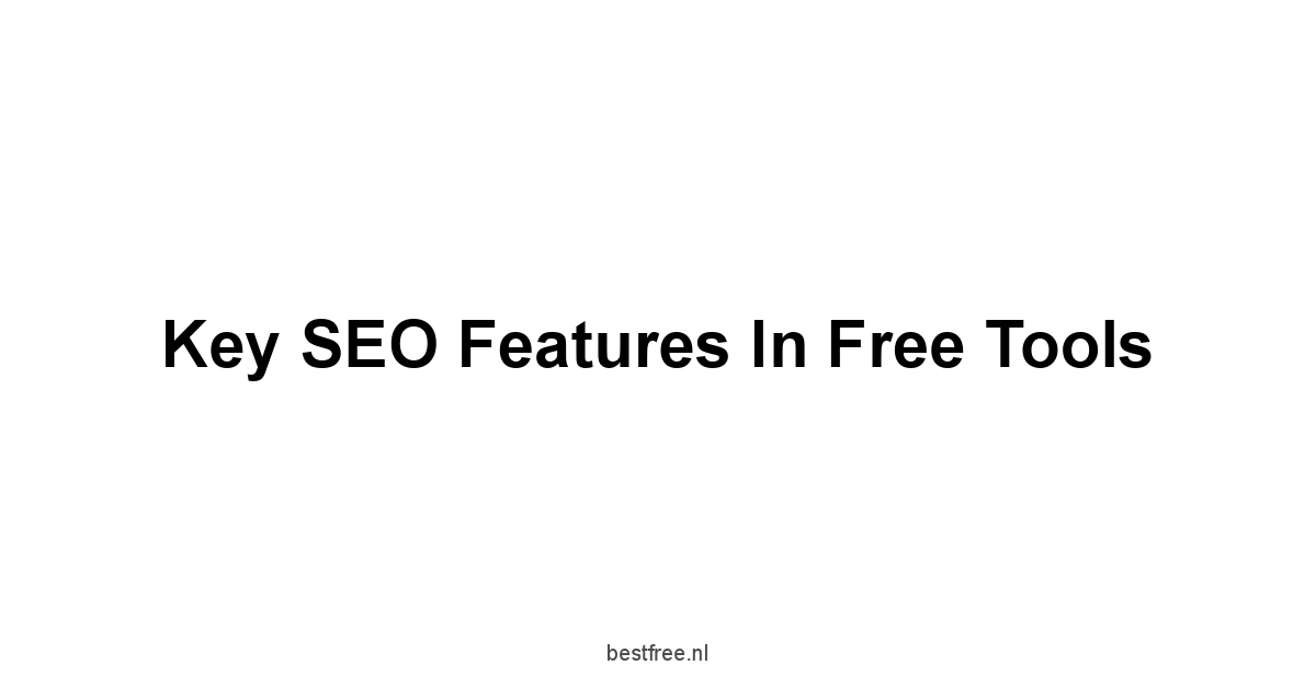 Key SEO Features in Free Tools