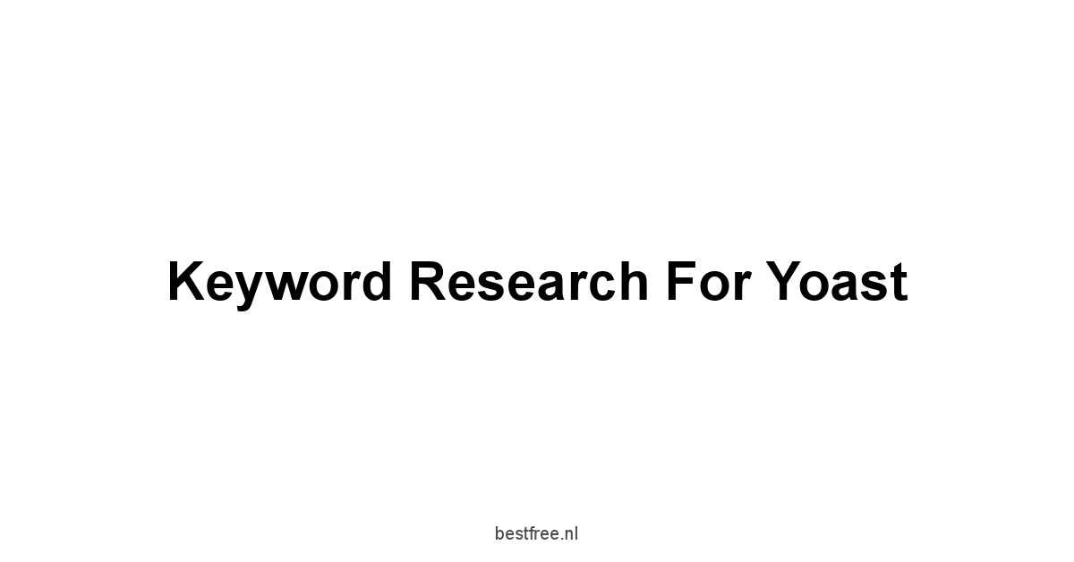 Keyword Research for Yoast