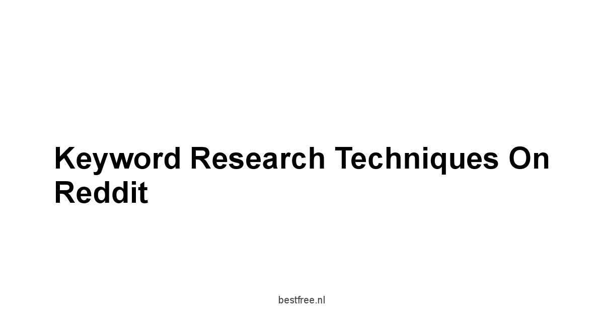 Keyword Research Techniques on Reddit