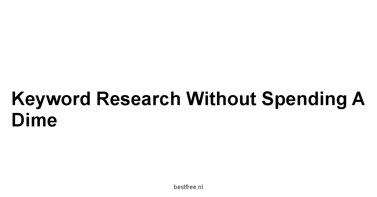 Keyword Research Without Spending a Dime