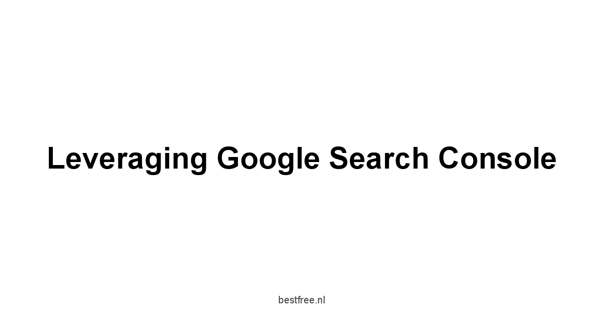 Leveraging Google Search Console