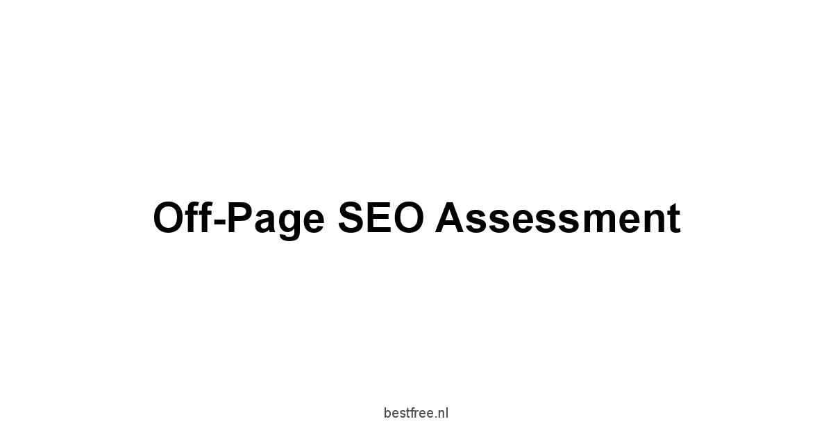 Off-Page SEO Assessment