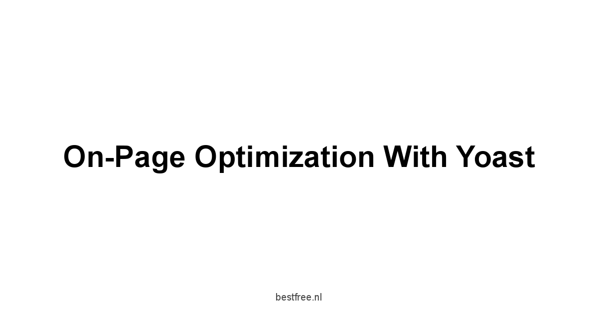 On-Page Optimization with Yoast