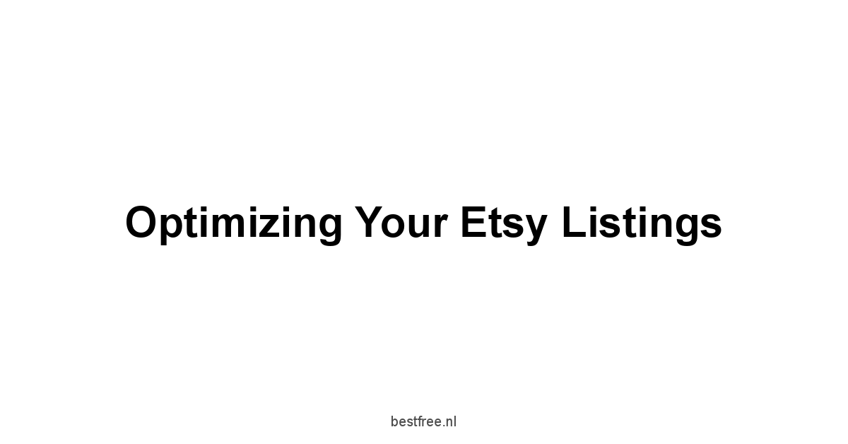 Optimizing Your Etsy Listings