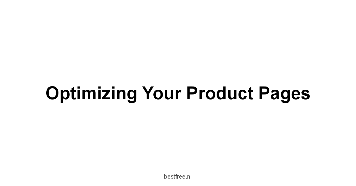 Optimizing Your Product Pages