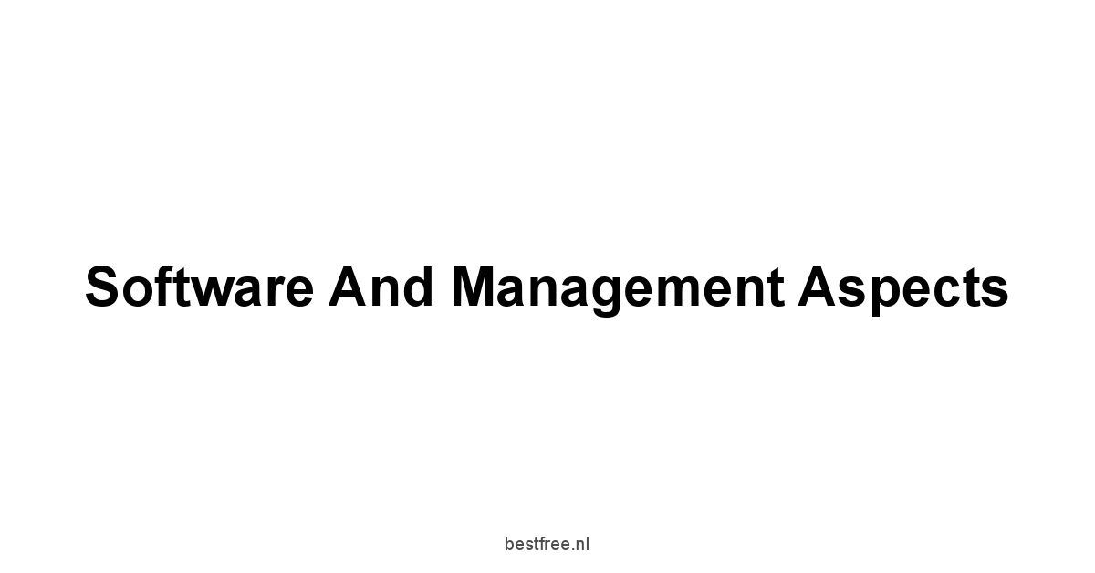 Software and Management Aspects