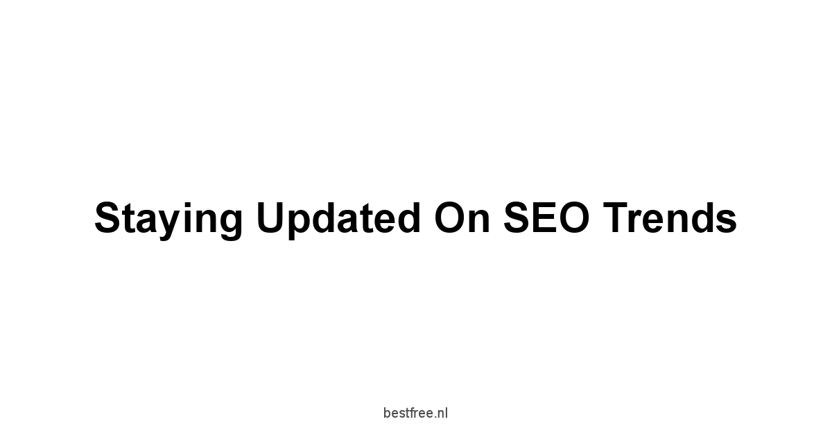 Staying Updated on SEO Trends