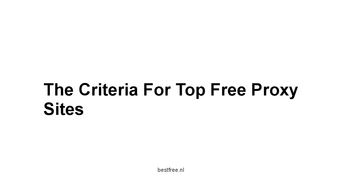 The Criteria for Top Free Proxy Sites