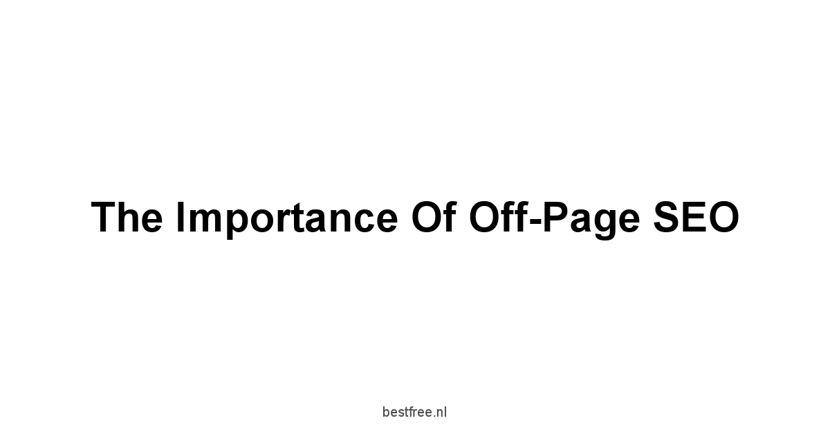 The Importance of Off-Page SEO