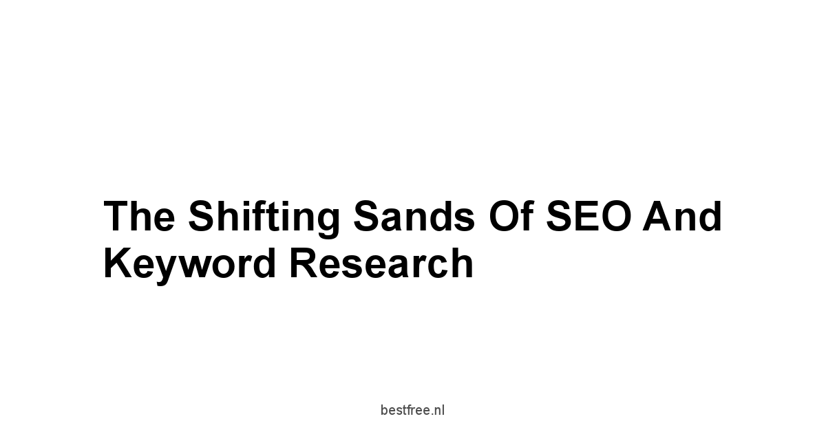 The Shifting Sands of SEO and Keyword Research