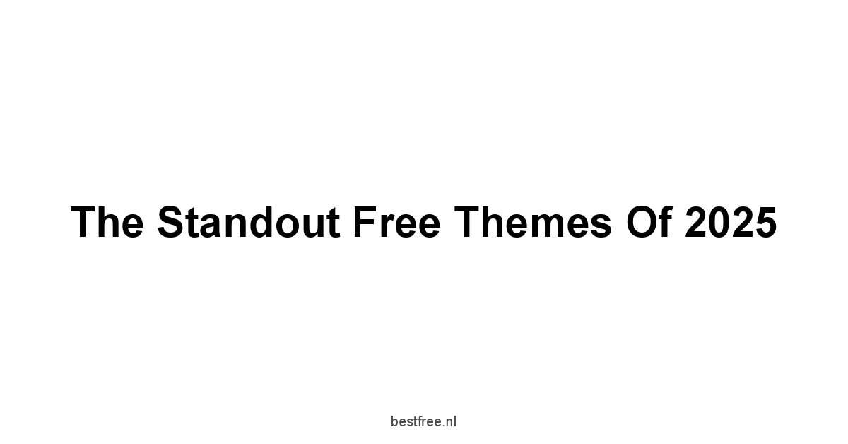 The Standout Free Themes of 2025