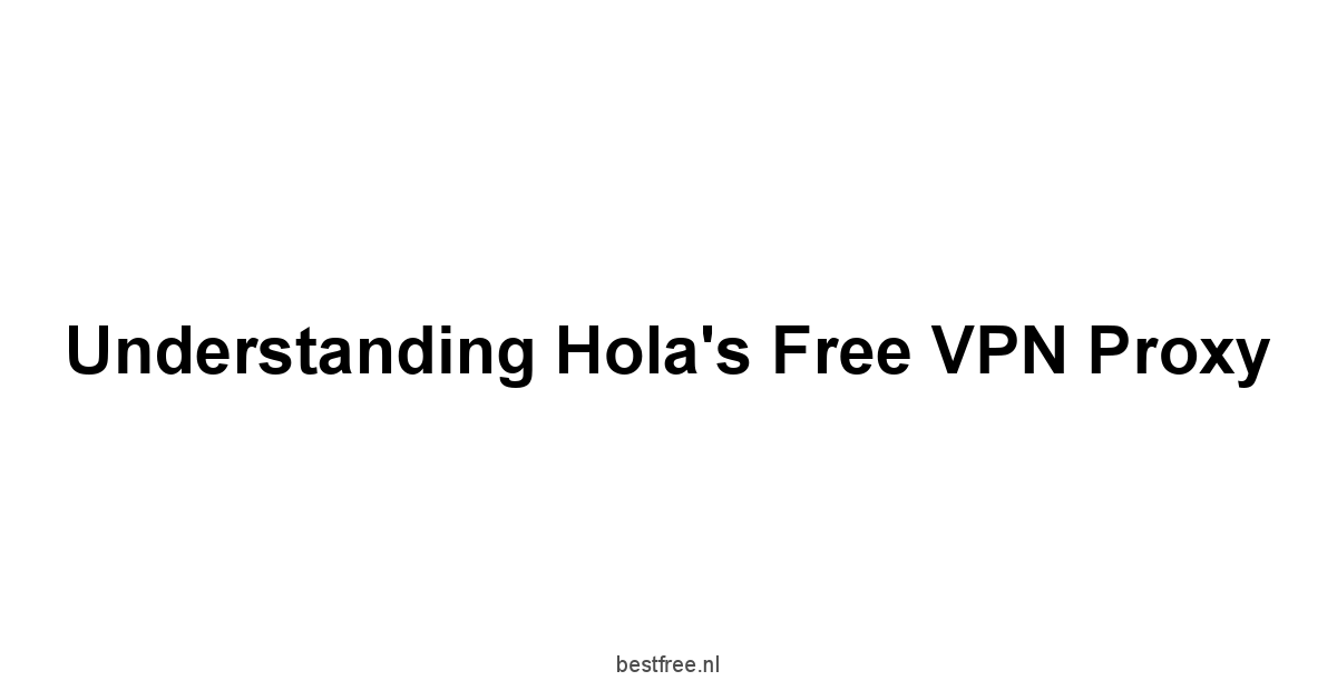 Understanding Hola's Free VPN Proxy