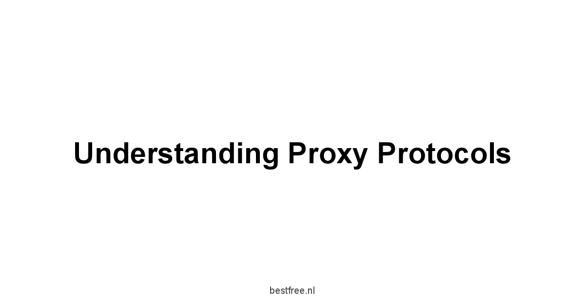 Understanding Proxy Protocols