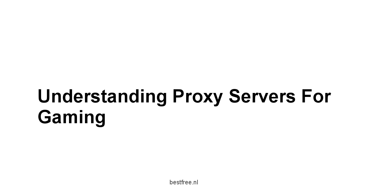 Understanding Proxy Servers for Gaming