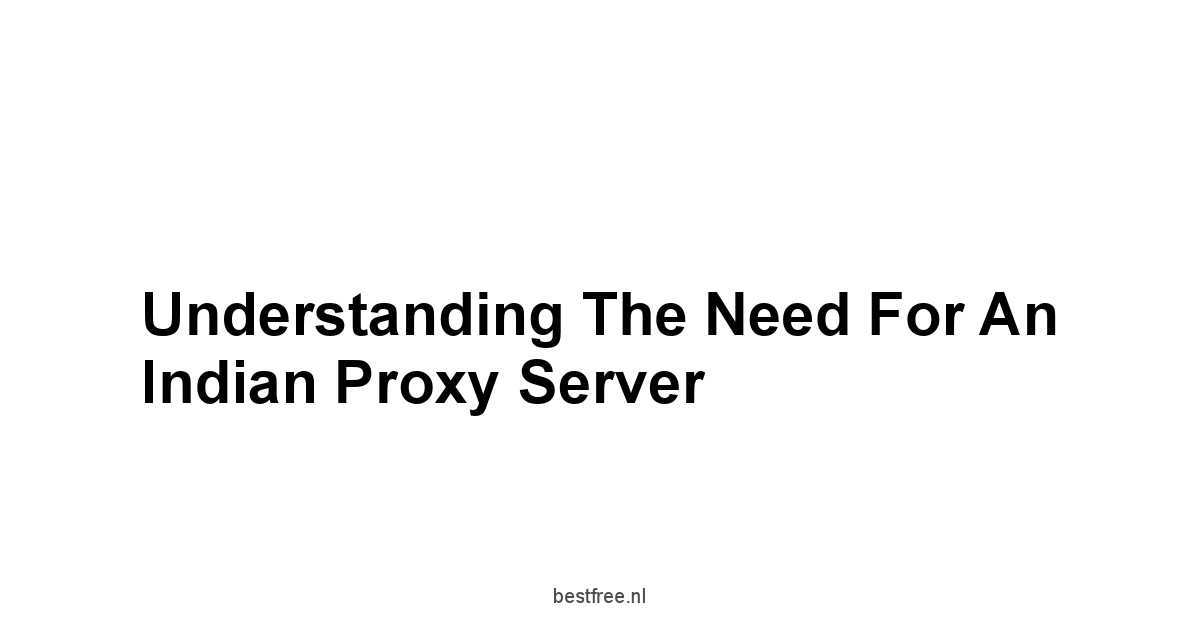 Understanding the Need for an Indian Proxy Server