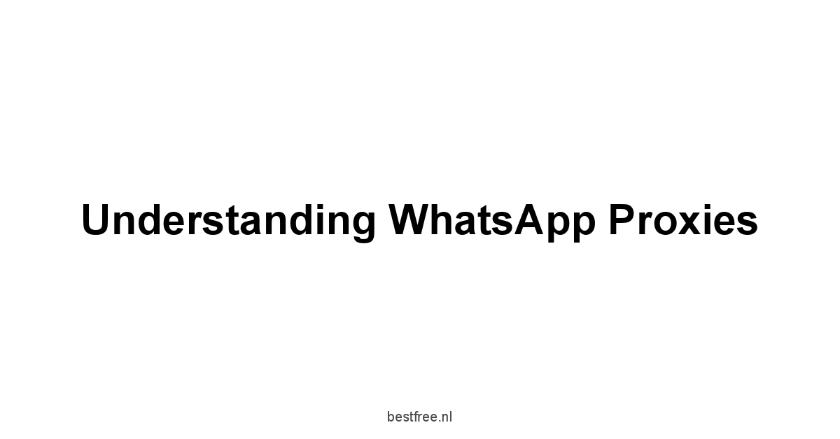 Understanding WhatsApp Proxies