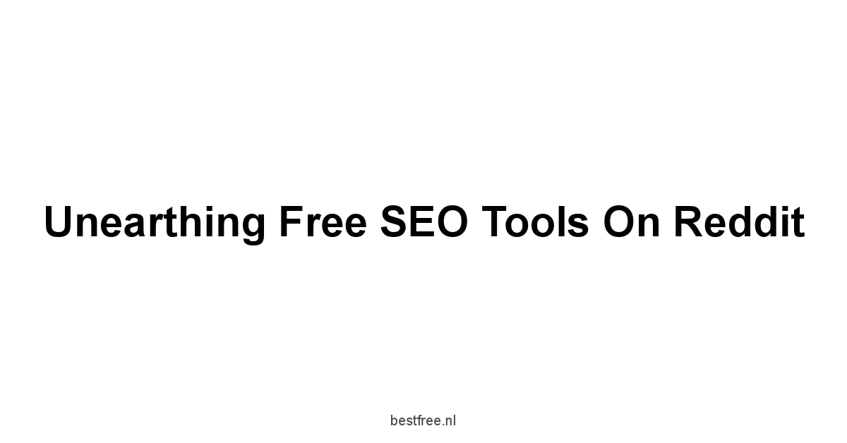 Unearthing Free SEO Tools on Reddit