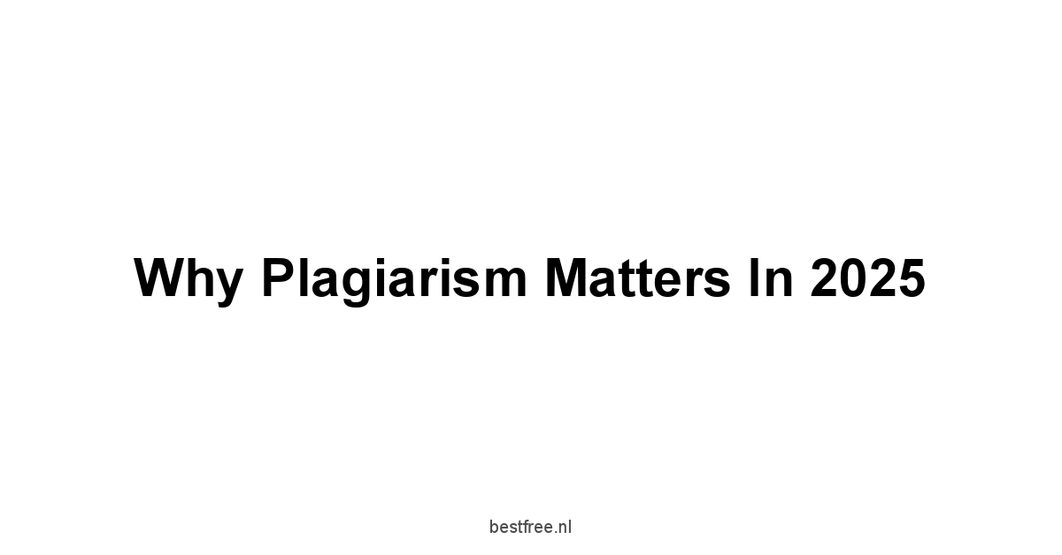 Why Plagiarism Matters in 2025