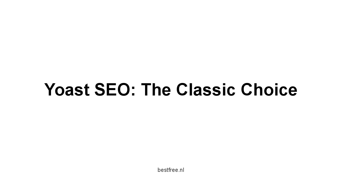 Yoast SEO: The Classic Choice