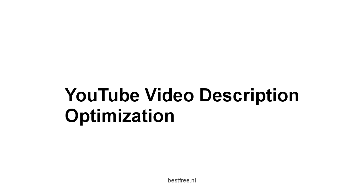 YouTube Video Description Optimization