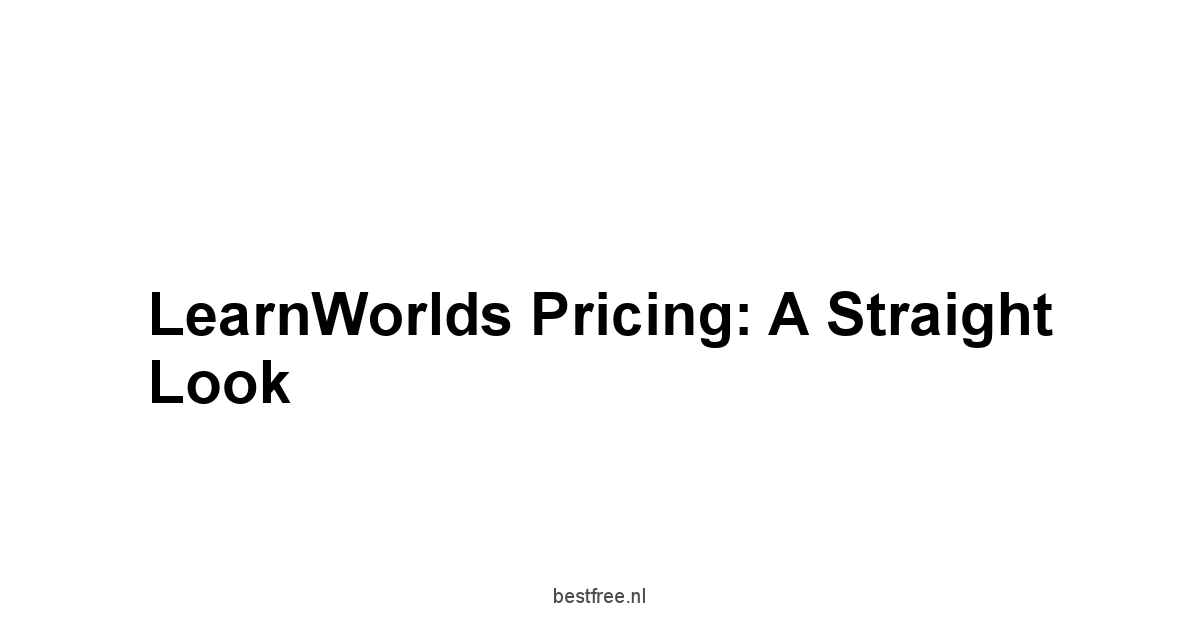 LearnWorlds Pricing: A Straight Look