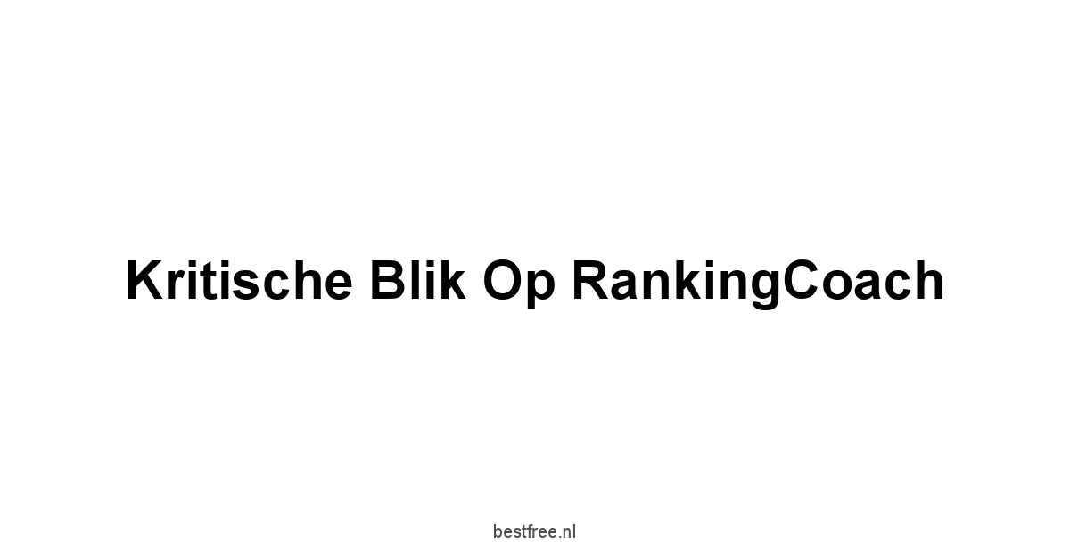 Kritische blik op rankingCoach