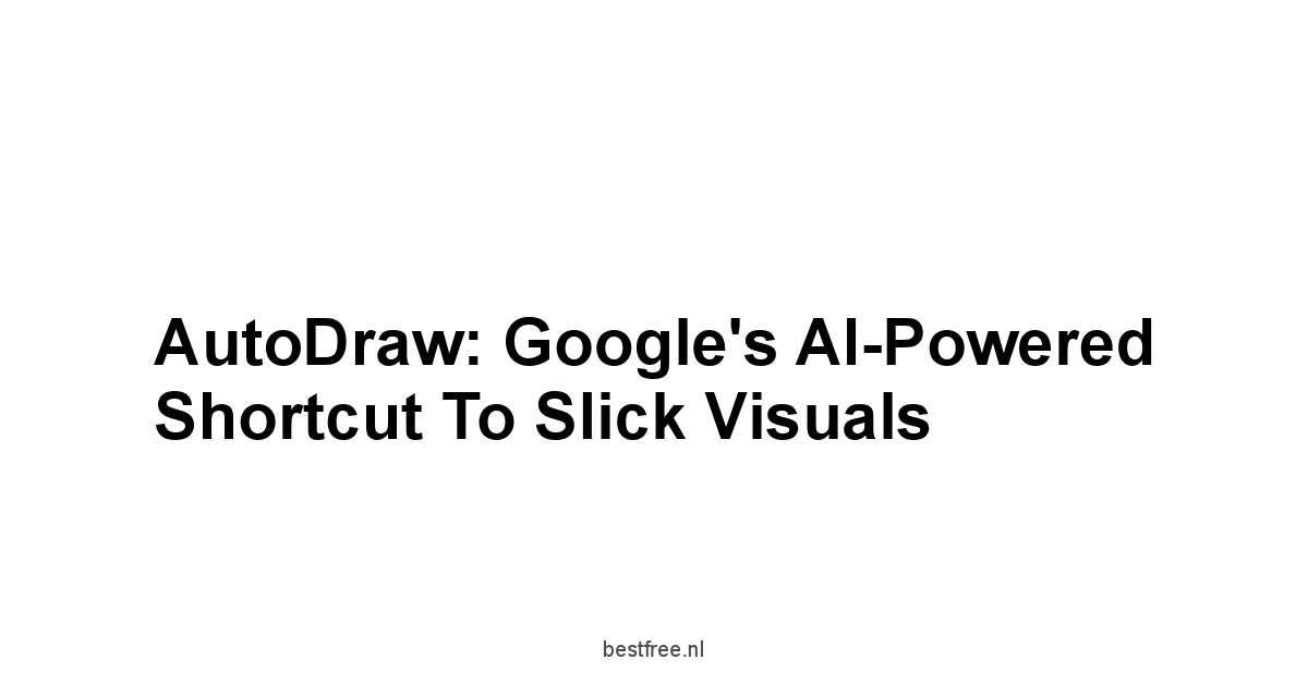 AutoDraw: Google's AI-Powered Shortcut to Slick Visuals