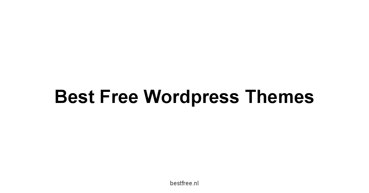 Best Free WordPress Themes