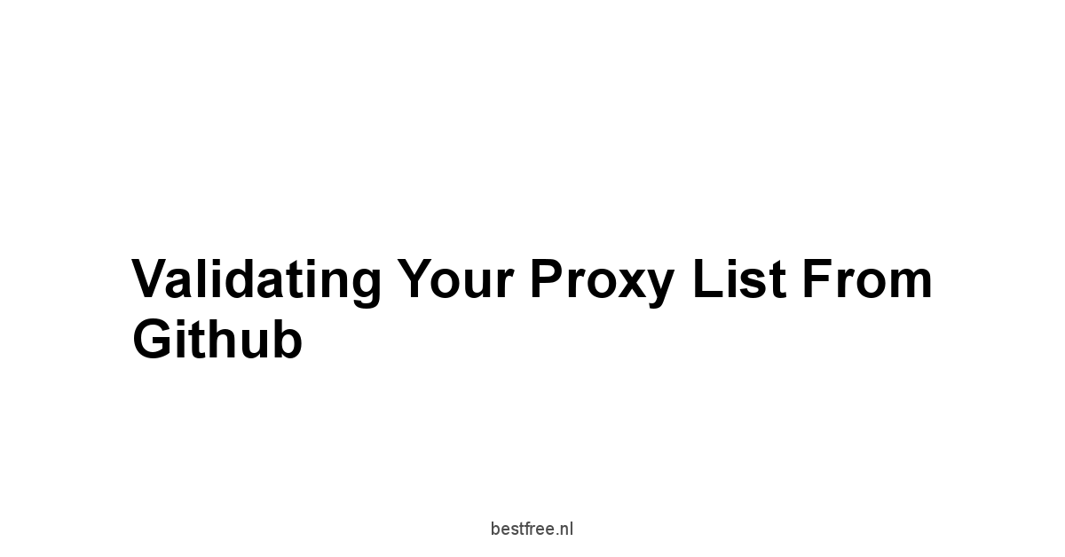 Validating Your Proxy List From Github