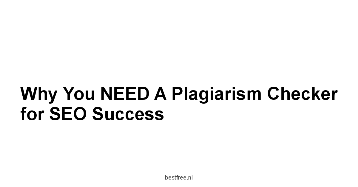 Why You NEED a Plagiarism Checker for SEO Success
